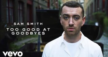 Too Good At Goodbyes - Sam Smith