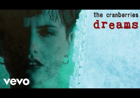 Dreams - The Cranberries